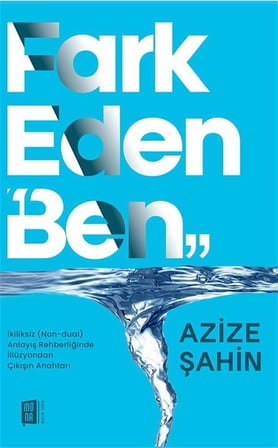 Fark Eden "Ben" / Azize Şahin