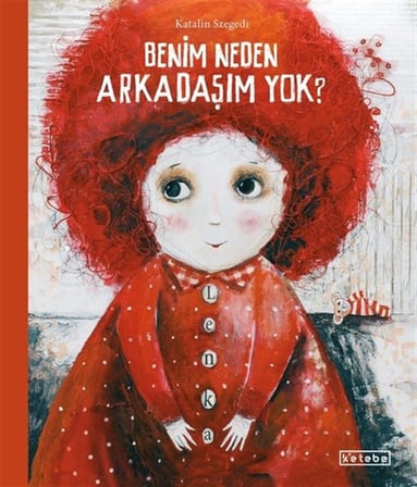 Benim Neden Arkadaşım Yok / Katalin Szegedi