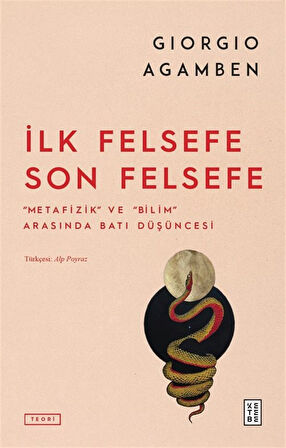 İlk Felsefe Son Felsefe / Giorgio Agamben