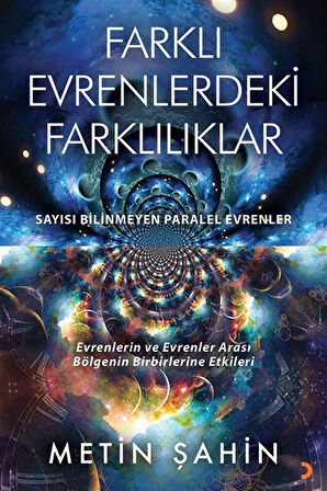 Farklı Evrenlerdeki Farklılıklar / Metin Şahin