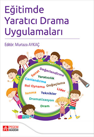 Eğitimde Yaratıcı Drama Uygulamaları