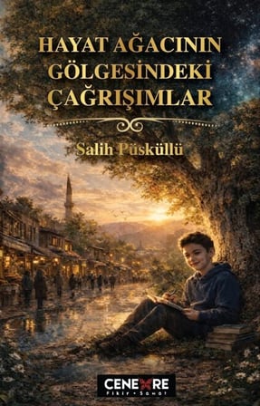 Hayat Ağacının Gölgesindeki Çağrışımlar / Salih Püsküllü