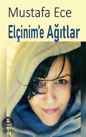 Elçinim'e Ağıtlar