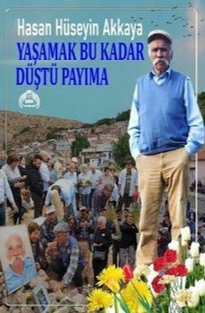 Yaşamak Bu Kadar Düştü Payıma