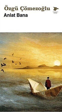 Anlat Bana / Özgü Çömezoğlu