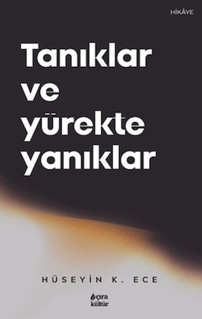 Tanıklar ve Yürekte Yanıklar