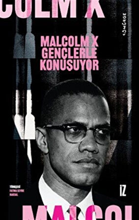 Malcolm X Gençlerle Konuşuyor / Malcolm X