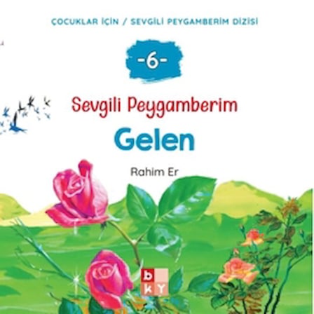 Sevgili Peygamberim - 6 Gelen