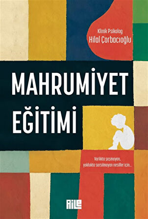 Mahrumiyet Eğitimi / Hilal Çorbacıoğlu