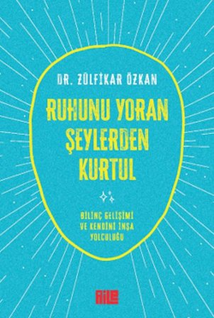 Ruhunu Yoran Şeylerden Kurtul