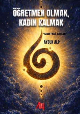 Öğretmen Olmak, Kadın Olmak (Sınıftaki Şaman)