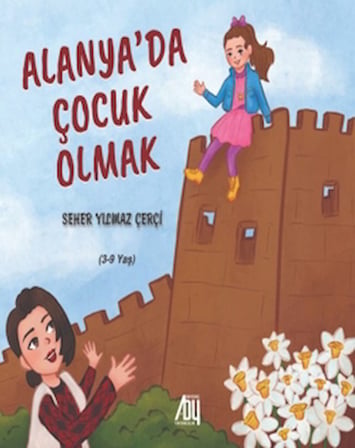 Alanya’da Çocuk Olmak