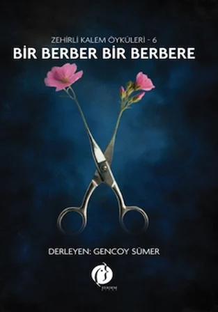 Bir Berber Bir Berbere - Zehirli Kalem Öyküleri 6