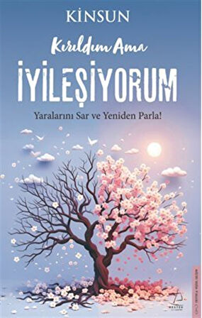 Kırıldım Ama İyileşiyorum / Kinsun