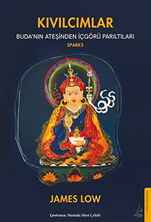 Kıvılcımlar & Buda'nın Ateşinden İçgörü Parıltıları / James Low