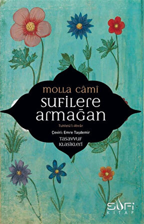 Sufilere Armağan / Molla Cami