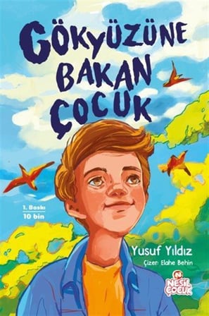 Gökyüzüne Bakan Çocuk / Yusuf Yıldız