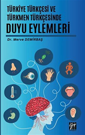 Türkiye Türkçesi Ve Türkmen Türkçesinde Duyu Eylemleri / Merve Demirbaş