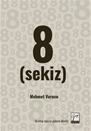 8 (Sekiz) / Mehmet Vurucu