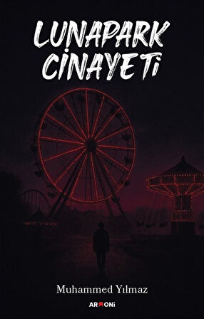 Lunapark Cinayeti / Muhammed Yılmaz