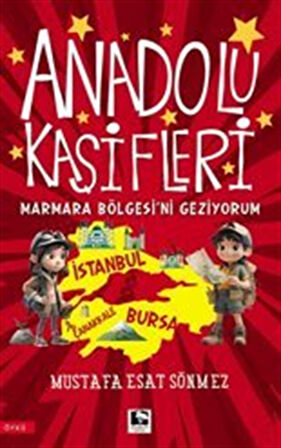 Anadolu Kaşifleri / Marmara Bölgesi'ni Geziyorum / Mustafa Esat Sönmez