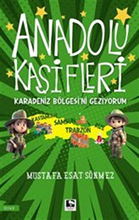 Anadolu Kaşifleri / Karadeniz Bölgesi'ni Geziyorum / Mustafa Esat Sönmez