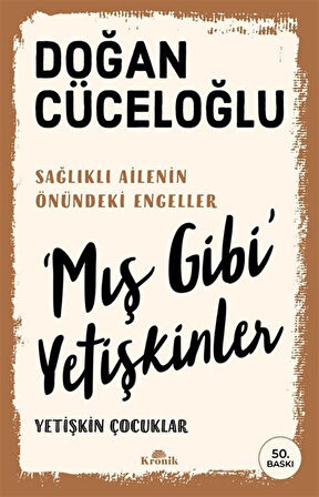 'Mış Gibi' Yetişkinler & Yetişkin Çocuklar / Doğan Cüceloğlu