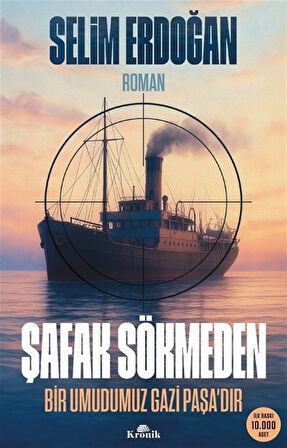 Şafak Sökmeden & Bir Umudumuz Gazi Paşa'dır / Dr. Selim Erdoğan