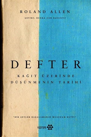 Defter & Kağıt Üzerinde Düşünmenin Tarihi / Roland Allen