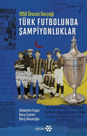 Türk Futbolunda Şampiyonluklar / Prof. Dr. Vahdettin Engin