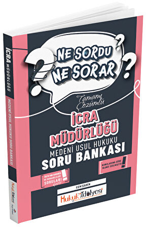 Dizgi Kitap Hukuk Atölyesi İcra Müdürlüğü Medeni Usul Hukuku Ne Sordu Ne Sorar Soru Bankası Çözümlü - Cem Şahin Dizgi Kitap