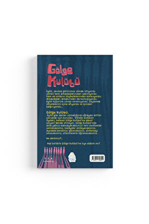 Gölge Kulübü (Sessizlikten Cesarete) 