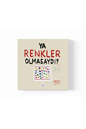 Merve Şen - Ya Renkler Olmasaydı?