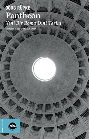 Pantheon & Yeni Bir Roma Dini Tarihi / Jörg Rüpke