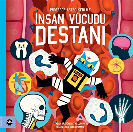 Profesör Astro Kedi ile İnsan Vücudu Destanı / Dr. Dominic Walliman