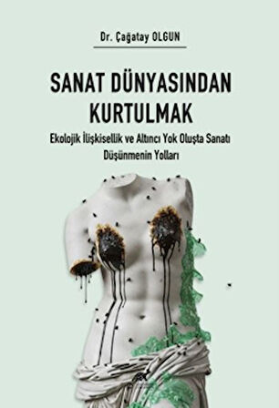 Sanat Dünyasından Kurtulmak