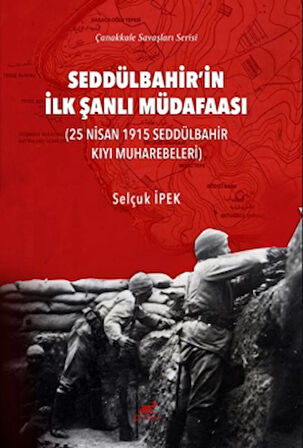 Seddülbahir’in İlk Şanlı Müdafaası
