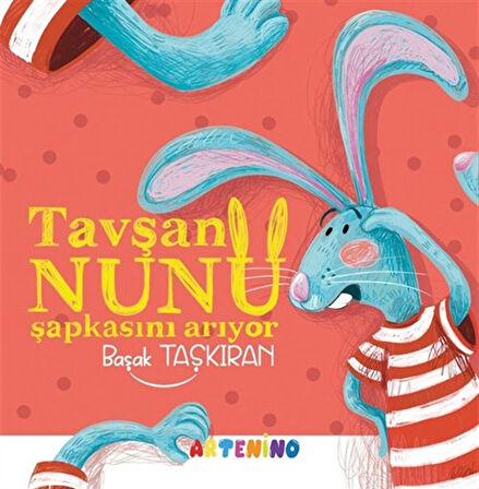 Tavşan Nunu Şapkasını Arıyor / Başak Taşkıran