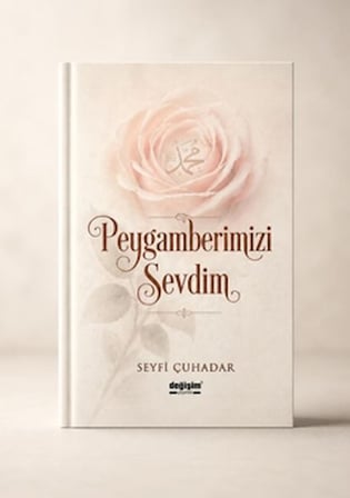 Peygamberimizi Sevdim