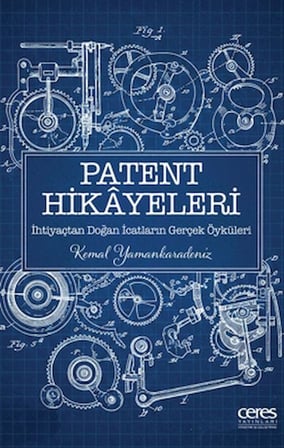 Patent Hikayeleri 1 - İhtiyaçtan Doğan İcatların Gerçek Öyküleri