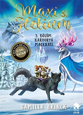 Maxi & Helium 3. Bölüm: Kardorya Macerası / Camilla Brinck
