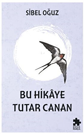 Bu Hikaye Tutar Canan / Sibel Oğuz