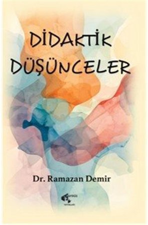 Didaktik Düşünceler / Prof.Dr. Ramazan Demir