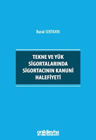 Tekne ve Yük Sigortalarında Sigortacının Kanuni Halefiyeti