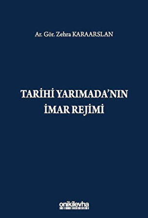 Tarihi Yarımada'nın İmar Rejimi / Ar. Gör. Zehra Karaarslan