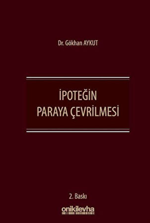 İpoteğin Paraya Çevrilmesi / Dr. Gökhan Aykut