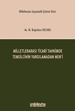 Milletlerarası Ticari Tahkimde Temsilcinin Yargılamadan Men'i