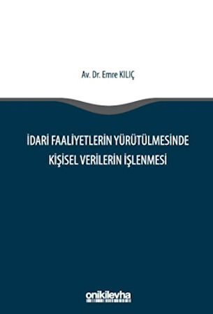 İdari Faaliyetlerin Yürütülmesinde Kişisel Verilerin İşlenmesi