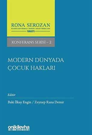 Modern Dünyada Çocuk Hakları / Prof.Dr. Baki İlkay Engin