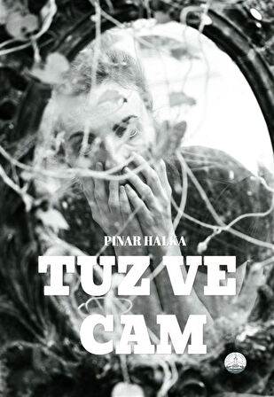 Tuz ve Cam / Pınar Halka